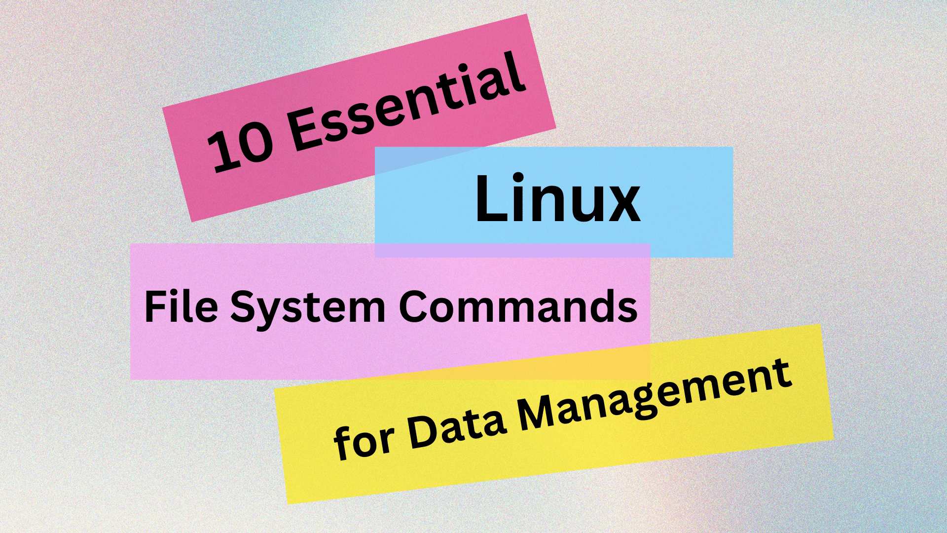 10 Essential Linux File System Commands for Data Management